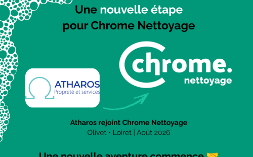 Chrome Nettoyage renforce son implantation dans le Loiret avec la reprise d’Atharos