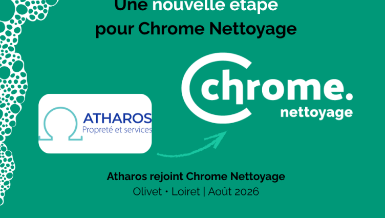 Chrome Nettoyage renforce son implantation dans le Loiret avec la reprise d’Atharos